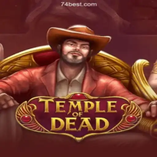 Exploring the Thrills of TempleofDead on 74bet.com